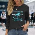 Horse Rider Girls I'd Rather Be Riding Horses Kid Gif Long Sleeve T-Shirt Gifts for Her