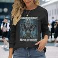 Human By Chance Alpha By Choice Cool Alpha Wolf Meme Long Sleeve T-Shirt Gifts for Her