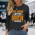 Ich Gehe Jetzt Bier Trink Langarmshirts Geschenke für Sie