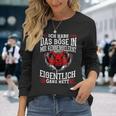 Ich Habe Das Böse In Mir Kennengelernt Eigentlich Ganz Nett Langarmshirts Geschenke für Sie