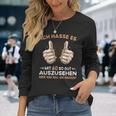 Ich Hasse Es Mit 60 So Gut Aussehen Was Soll Ich Machen Langarmshirts Geschenke für Sie