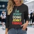 I'm Jenny Doing Jenny Things Personalized Name Long Sleeve T-Shirt Gifts for Her