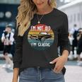 I'm Not Old I'm Classic Car Geburtstag Papa Opa Herren Damen Mit-Ausschnitt Langarmshirts Geschenke für Sie