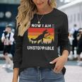 Now I'm Unstoppable Vintage T-Rex Dinosaur Long Sleeve T-Shirt Gifts for Her
