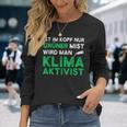 Ist Im Kopf Nur Grüner Mist Wird Man Klimaaktivist Black Langarmshirts Geschenke für Sie