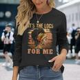 It's The Locs For Me Black History Queen Melanated Womens Long Sleeve T-Shirt Gifts for Her