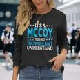 It's A Mccoy Thing Surname Team Family Last Name Mccoy Long Sleeve T-Shirt Gifts for Her