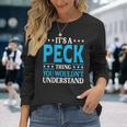 It's A Peck Thing Surname Family Last Name Peck Long Sleeve T-Shirt Gifts for Her