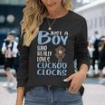 Just A Boy Who Really Loves Cuckoo Clocks Long Sleeve T-Shirt Gifts for Her