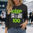 Keep It 100 Green Color Graphic Long Sleeve T-Shirt Gifts for Her