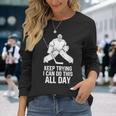 Keep Trying I Can Do This All Day Goalkeeper Hockey Goalie Long Sleeve T-Shirt Gifts for Her