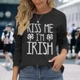 Kiss Me I'm Irish Saint Patrick's Day Long Sleeve T-Shirt Gifts for Her