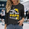 Lass Das Mal Den Papa Macht Einmal Professionals Arbeit Langarmshirts Geschenke für Sie