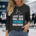 Lass Das Mal Den Werner Machen First Name Saying Langarmshirts Geschenke für Sie