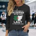 Loud Algerian Algeria Langarmshirts Geschenke für Sie