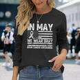 In May We Wear Gray Brain Cancer Awareness Month Long Sleeve T-Shirt Gifts for Her