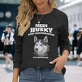 Mein Husky Hört Excellent Es Ist Im Nur Egal Gassi Langarmshirts Geschenke für Sie