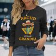 Nacho Average Grandpa Mexican Papa Cinco De Mayo Long Sleeve T-Shirt Gifts for Her