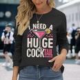 I Need A Huge Cocktail Adult Joke Drinking Quote Long Sleeve T-Shirt Gifts for Her