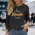 No Tonsils Party Tonisllectomy Recovery Get Well Tonsils Long Sleeve T-Shirt Gifts for Her