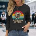 O-Fish-Ally Retired Retirement Fishing Vintage Long Sleeve T-Shirt Gifts for Her