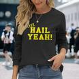 Oh Hail Yes U M Ann Arbor Mi Aa Pride Proud Michigan Long Sleeve T-Shirt Gifts for Her