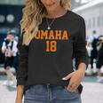 Omaha 18 Football Call Sign Graphic QuarterbackLong Sleeve T-Shirt Gifts for Her