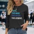 Papa Man Myth Legend Werdender Father Idea Father's Day Long Sleeve T-Shirt Gifts for Her
