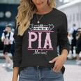 Pia Lass Das Die Pia Machen First Name Langarmshirts Geschenke für Sie