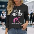 Pole Fitness Strength Beauty Pride Pole Dance Long Sleeve T-Shirt Gifts for Her