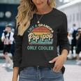 Pop Pop Like A Grandpa Only Cooler Vintage Dad Fathers Day Long Sleeve T-Shirt Gifts for Her