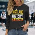 Portland The City Of Dreams Oregon Souvenir Long Sleeve T-Shirt Gifts for Her