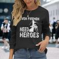 Power Lineman Even Firemen Need Heroespower Lineman Even Firemen Need Heroes Long Sleeve T-Shirt Gifts for Her