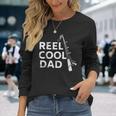 Reel Cool DadFather's Day Fishing Long Sleeve T-Shirt Gifts for Her