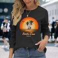 Santa Cruz California Vintage Retro Ca Surfing Long Sleeve T-Shirt Gifts for Her