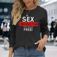 Sex Instructor First Lesson Free Naughty Rude Jokes Prank Long Sleeve T-Shirt Gifts for Her