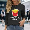 Small Fry Cute French Fry Toddler For Boys & Girls Long Sleeve T-Shirt Gifts for Her