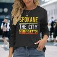 Spokane The City Of Dreams Washington Souvenir Long Sleeve T-Shirt Gifts for Her