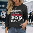 A Super Sexy Baseball Dad But Here I'm Father's Day Long Sleeve T-Shirt Gifts for Her