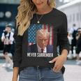 Never Surrender Trump Shot 2024 President American Flag Long Sleeve T-Shirt Gifts for Her