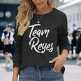Team Reyes Last Name Of Reyes Family Cool Brush Style Long Sleeve T-Shirt Gifts for Her