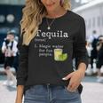 Tequila Definition Magic Water For Fun People Drinking Long Sleeve T-Shirt Gifts for Her