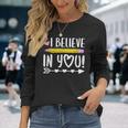 Testing Day I Believe In You Teacher Long Sleeve T-Shirt Gifts for Her