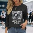 Turntable Let's Get Spun Vintage Record Player Distressed Long Sleeve T-Shirt Gifts for Her