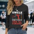 Uncle Cant Fix All Screwed Fathers Day Mechanic Men Long Sleeve T-Shirt Gifts for Her