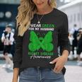 I Wear Green For My Husband Kidney Disease Awareness Day Long Sleeve T-Shirt Gifts for Her