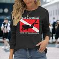 Wear A Wetsuit Make The Shark Chew Scuba Diving & Diver Long Sleeve T-Shirt Gifts for Her