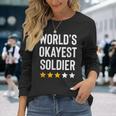 Worlds Okayest Soldier Usa Military Army Hero Soldier Long Sleeve T-Shirt Gifts for Her