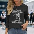 Yes I Have A Retirement Plan Skateboarding Skateboard Long Sleeve T-Shirt Gifts for Her