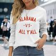 Alabama Vs All Yall With Crimson LettersLong Sleeve T-Shirt Gifts for Her